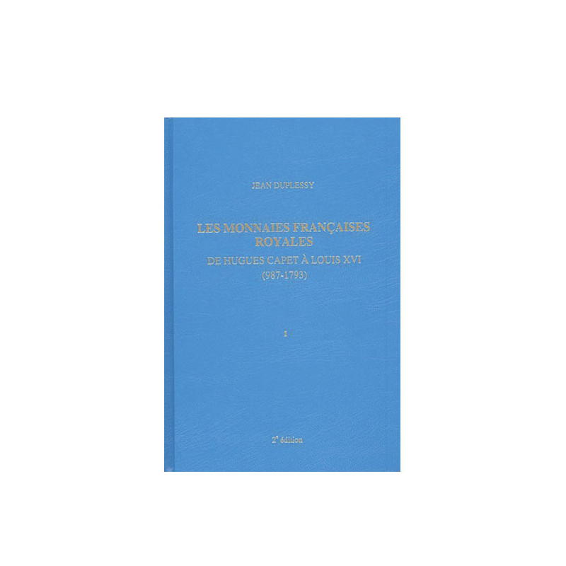 Les Monnaies Royales – De Hugues Capet à Louis XII